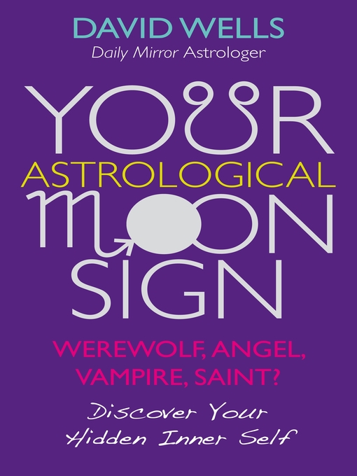 Title details for Your Astrological Moon Sign by David Wells - Wait list